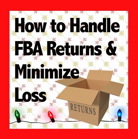 How to Handle  FBA Returns & Minimize Loss - Full-Time FBA