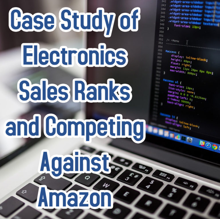 Case Study Electronics Sales Ranks and Competing Against Amazon