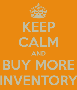 keep-calm-and-buy-more-inventory