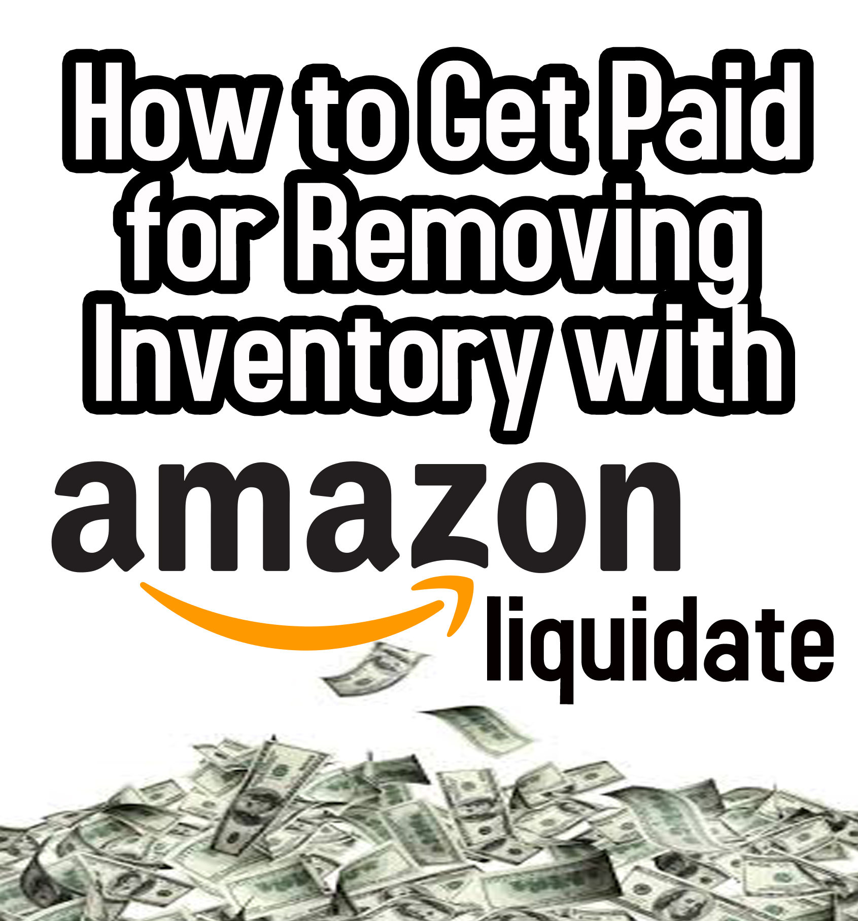 Amazon s inventory liquidation program how to get paid for removing