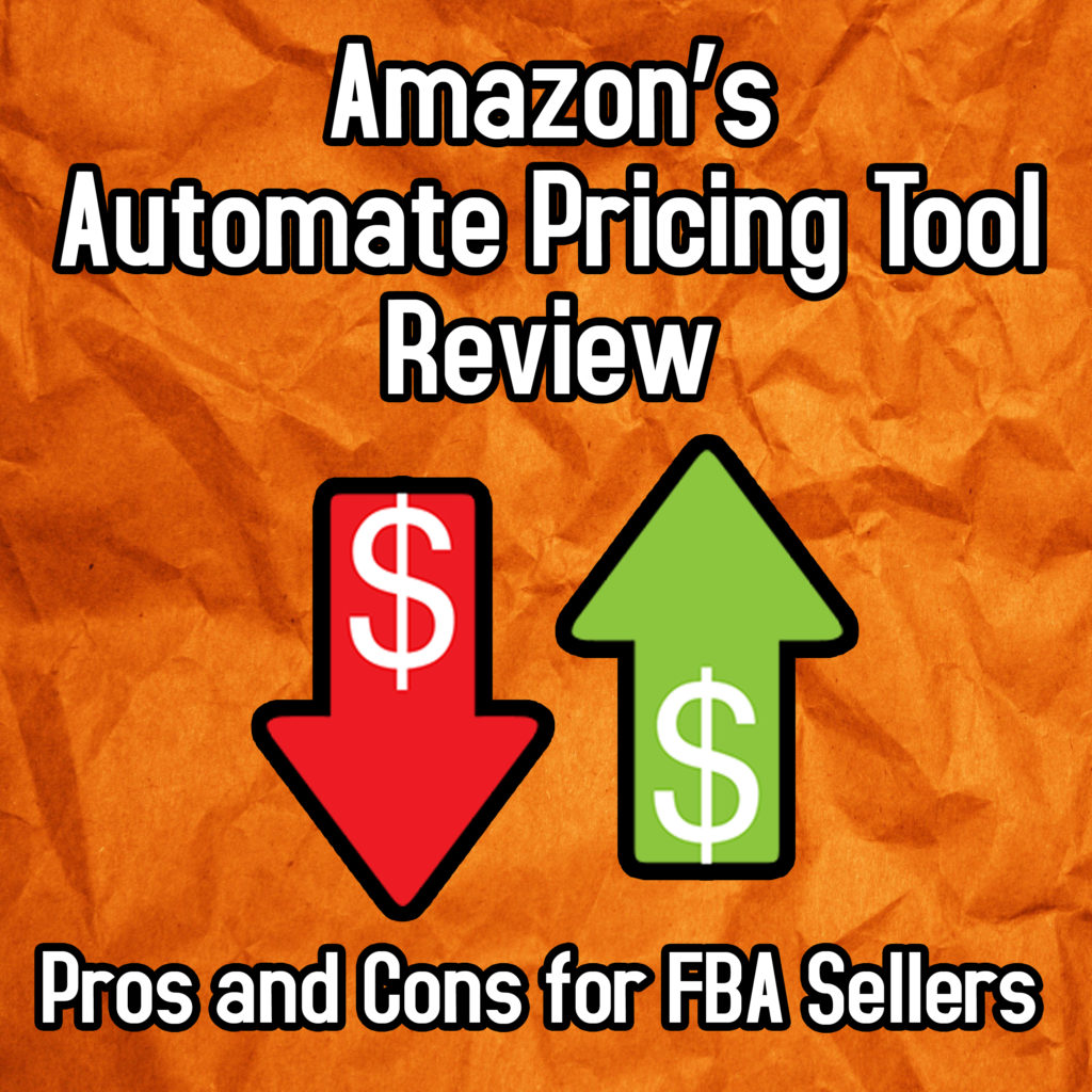 Amazon's Automate Pricing Tool Review Pros and Cons for FBA Sellers