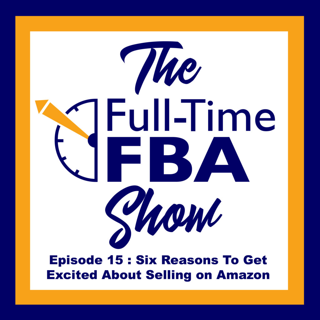 Podcast Episode 015 Six Reasons To Get Excited About Selling on