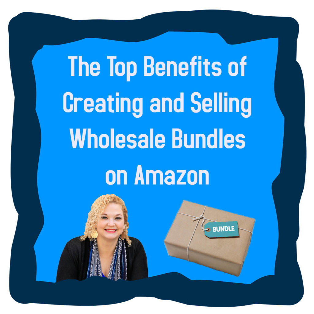 The Top Benefits of Creating and Selling Wholesale Bundles on Amazon