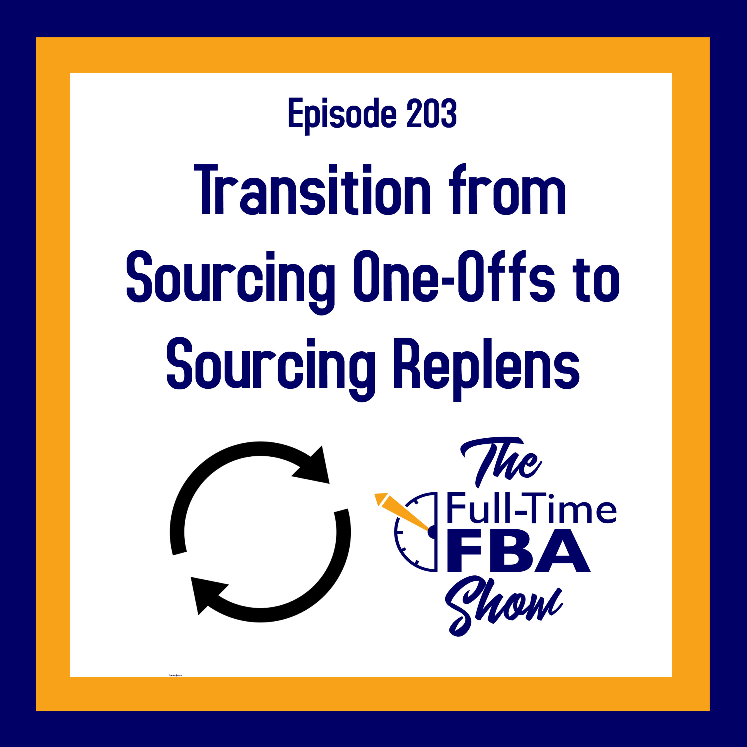 Podcast Episode 203 How to Transition from Sourcing OneOffs to