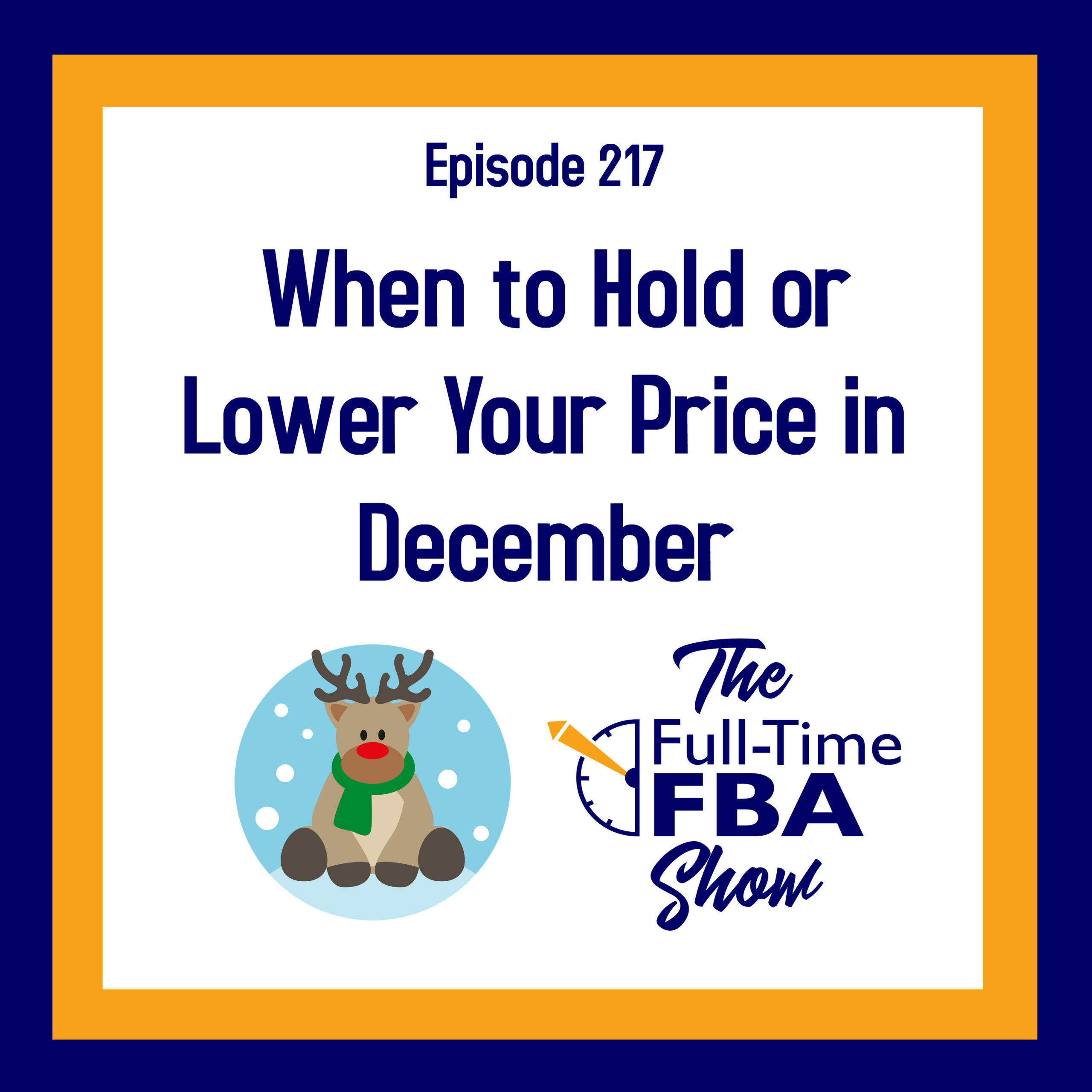 podcast-episode-217-when-to-hold-or-lower-your-price-in-december